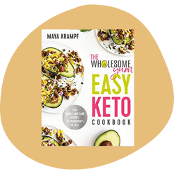 'The Wholesome Yum Easy Keto Cookbook' by Maya Krampf