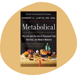 'Metabolical' by Robert Lustig