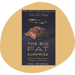 'The Big Fat Surprise by Nina Teicholz