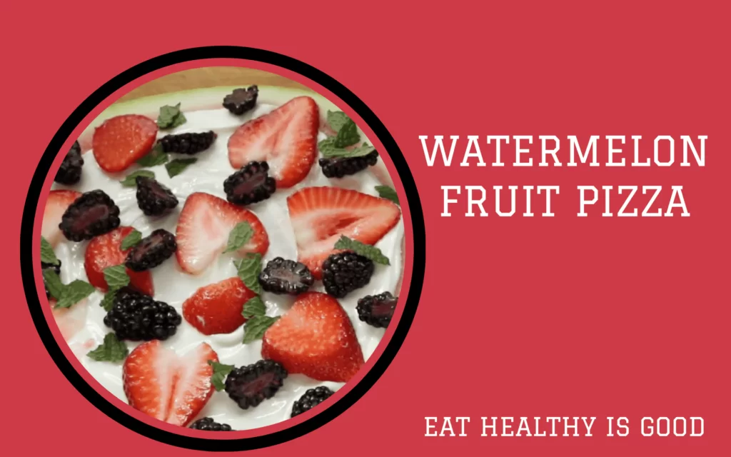Watermelon Fruit Pizza