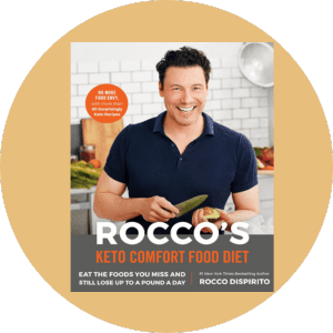 Rocco's Keto Comfort Food Diet Eat the Foods You Miss and Still Lose Up to a Pound a Day