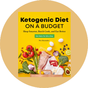 Ketogenic Diet on a Budget Shop Smarter, Batch Cook, and Eat Better