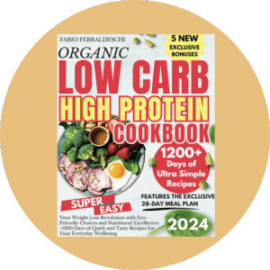 Super Easy Organic Low Carb Diet for Beginners Your Weight Loss Revolution with Eco-Friendly Choices and Nutritional Excellences | 1200 Days of Quick and Tasty Recipes for Your Everyday Wellbeing