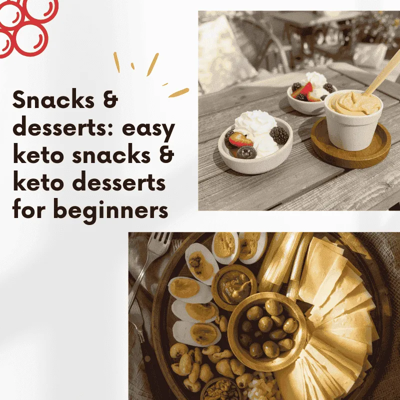 Snacks & desserts: easy keto snacks & keto desserts for beginners Snacks & desserts: easy keto snacks & keto desserts for beginners