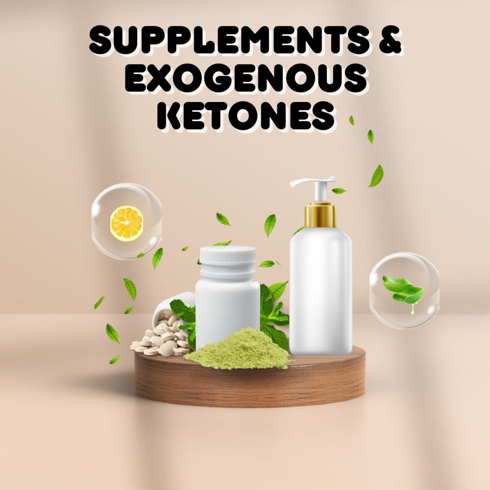 Supplements & exogenous ketones