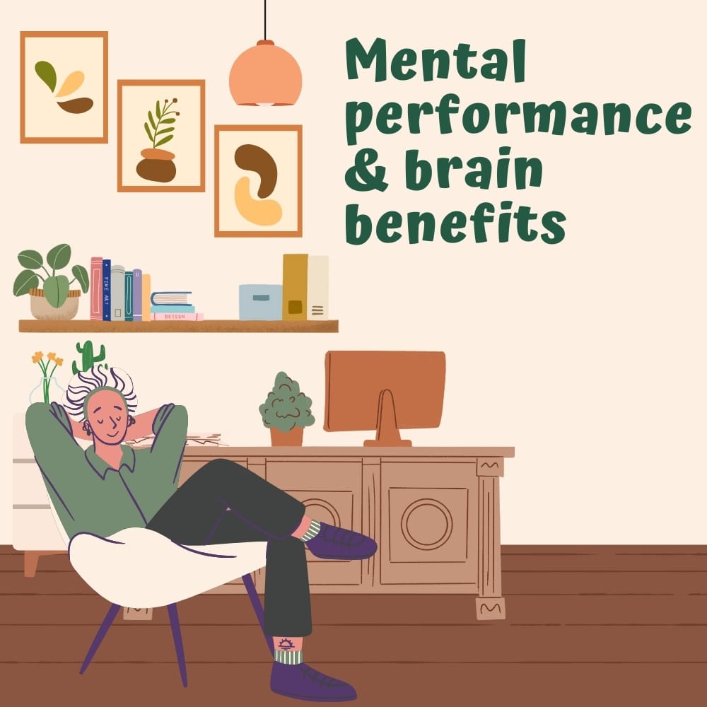 Mental performance & brain benefits Mental performance & brain benefits