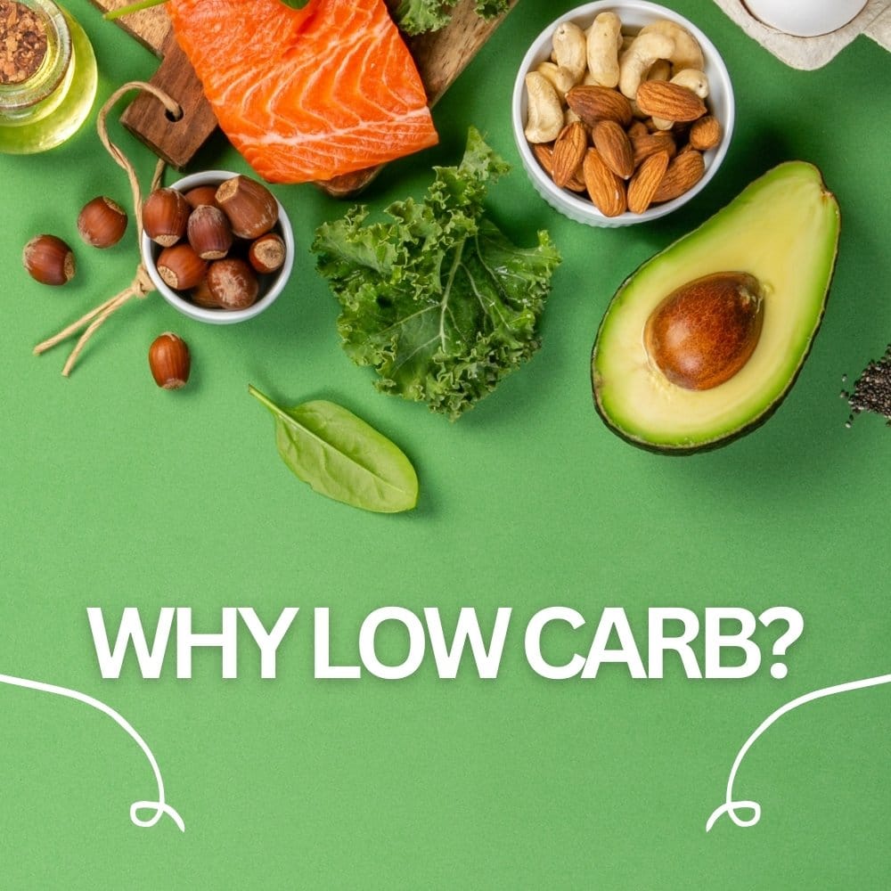 Why low carb? Why low carb?