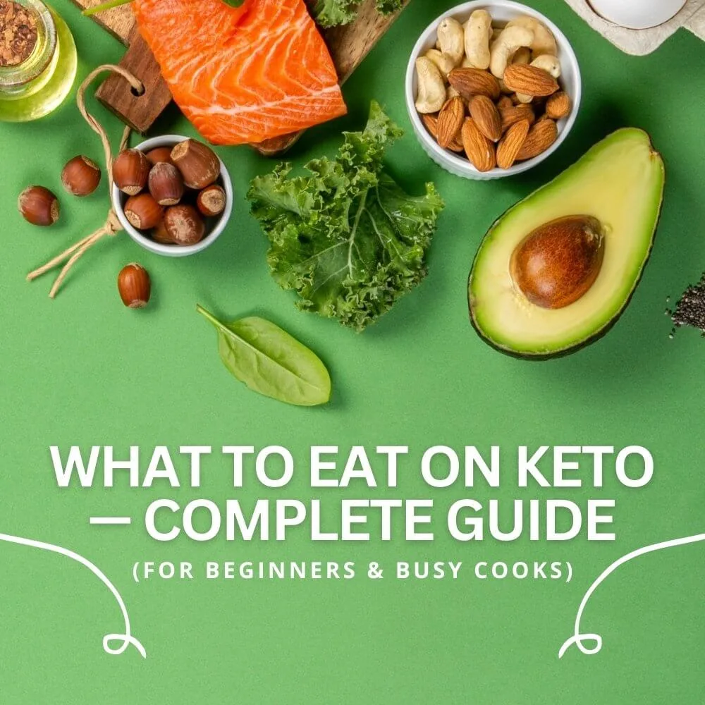 What to Eat on Keto — Complete Guide