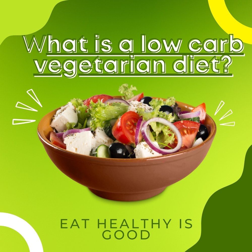 what is a low carb vegetarian diet