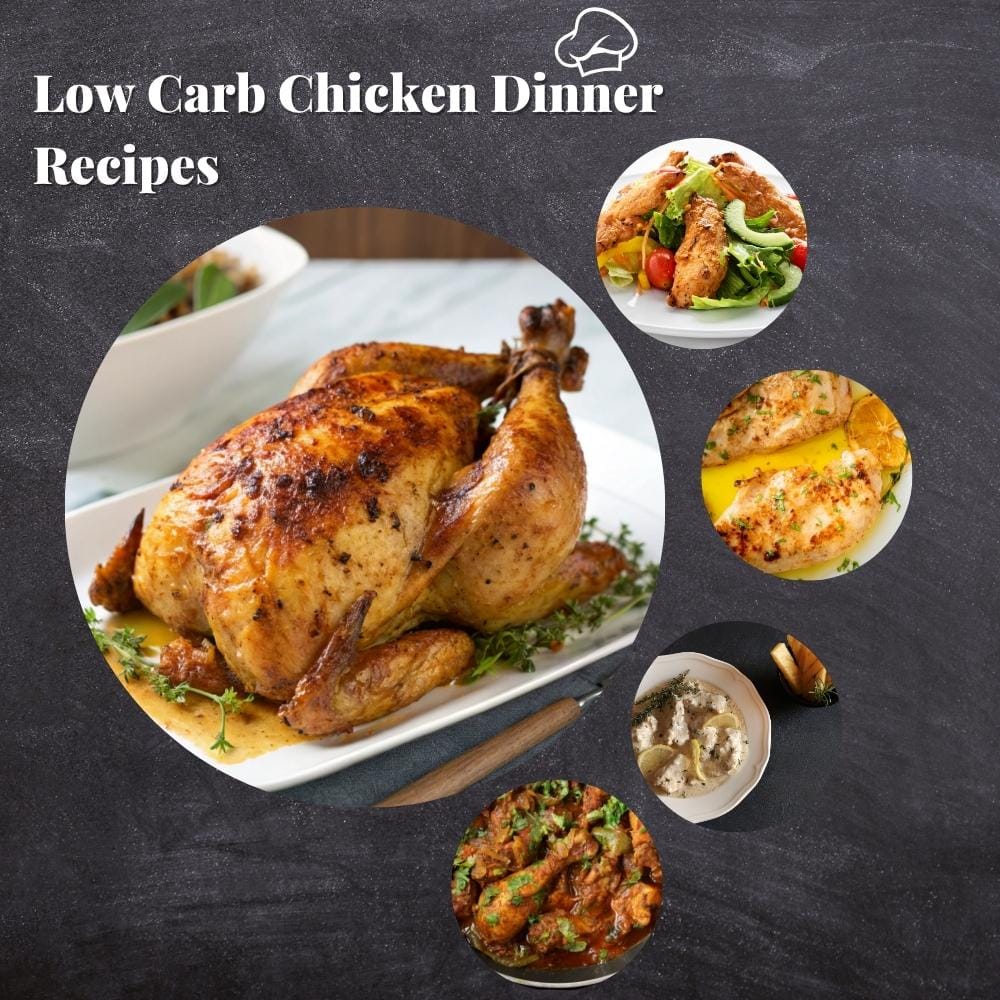 Low Carb Chicken Dinner Recipes